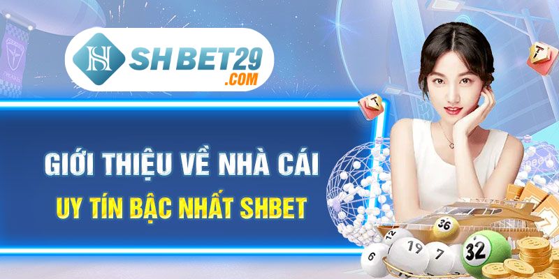 Giới thiệu tổng quan về SHBET